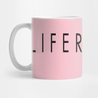 Liferuiner Nothing Is Real Until It's Gone Mug